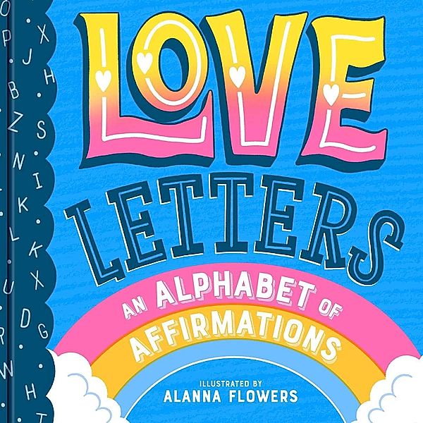 Love Letters: An Alphabet of Affirmations (A Little Bee Books Board Book for All Ages), little bee books