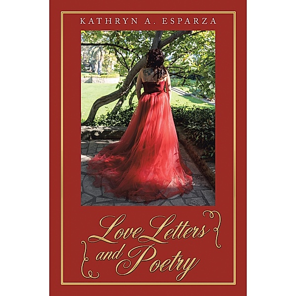 Love Letters and Poetry, Kathryn A. Esparza