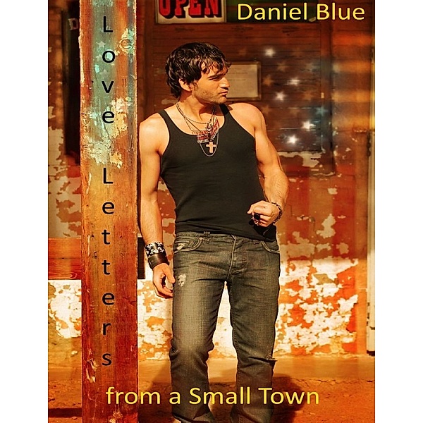 Love Letters from a Small Town, Daniel Blue