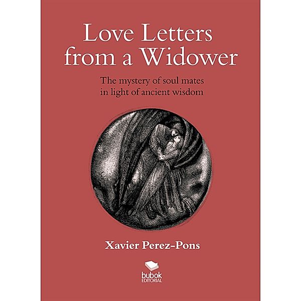 Love letters from a widower, Xavier Pérez-Pons
