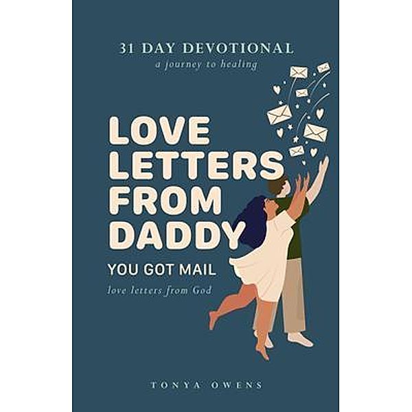 Love Letters From Daddy, Tonya Owens