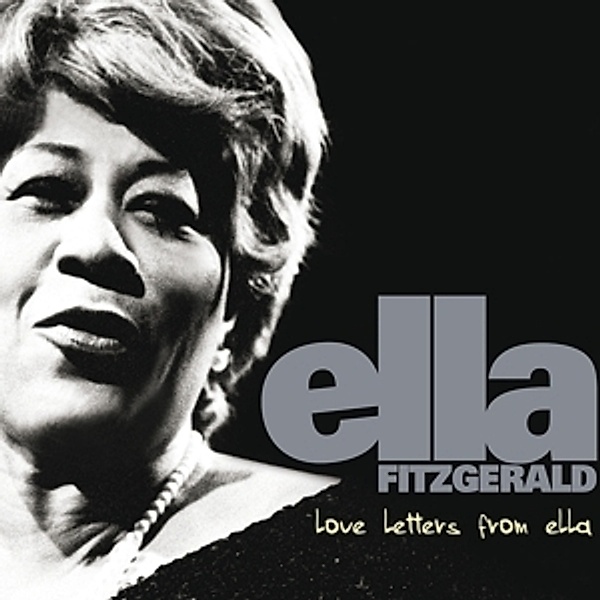 Love Letters From Ella - The Never-Before-Heard Recordings, Ella Fitzgerald