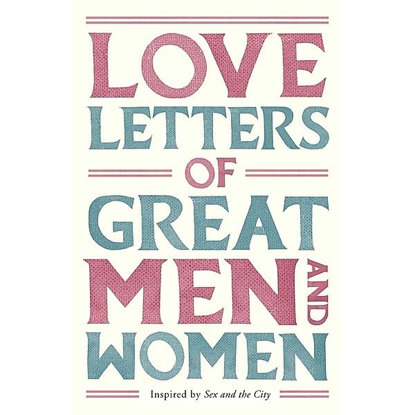 Love Letters of Great Men and Women, Ursula Doyle (Ed.
