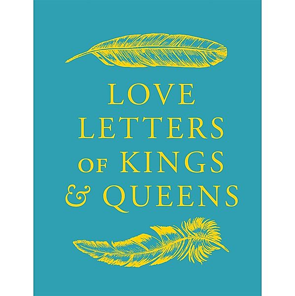 Love Letters of Kings and Queens, Daniel Smith