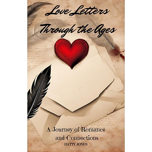 Love Letters Through the Ages, Hatty Jones