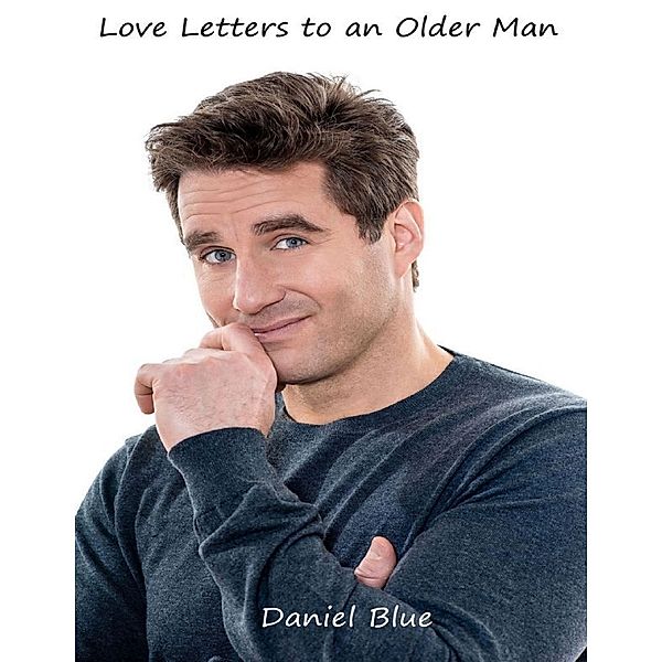 Love Letters to an Older Man, Daniel Blue