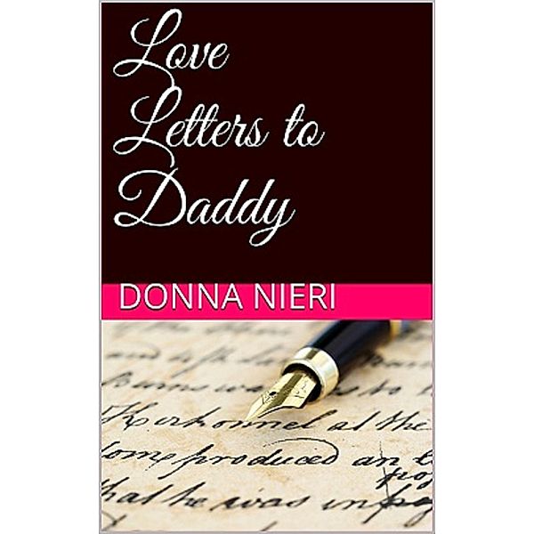 Love Letters to Daddy, Donna Nieri