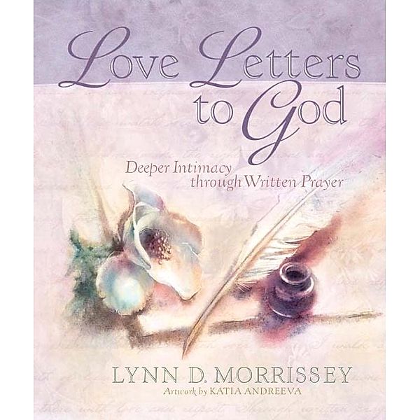 Love Letters to God, Lynn D. Morrissey