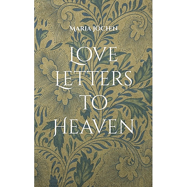 Love Letters to Heaven, Maria Jöchen