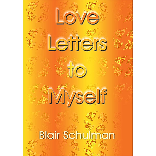Love Letters to Myself, Blair Schulman