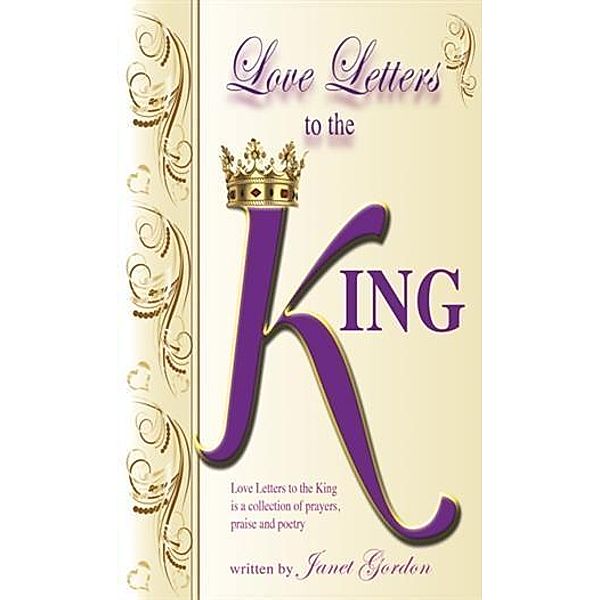 Love Letters to the King, Janet Gordon