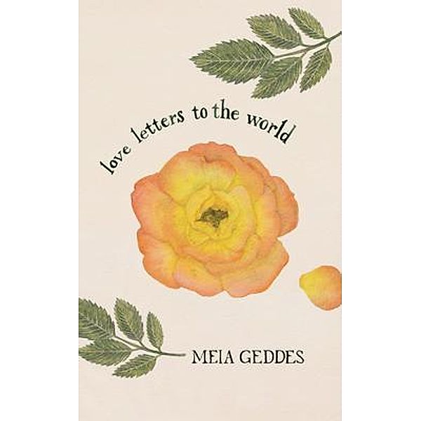 Love Letters to the World, Meia Geddes