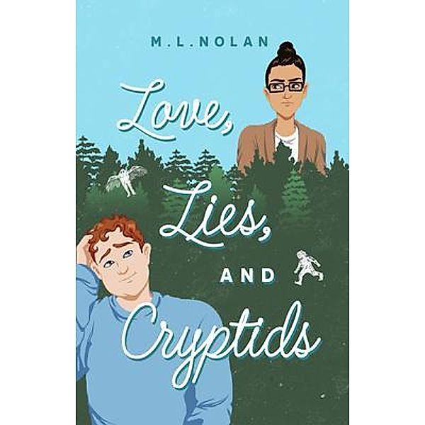 Love, Lies, and Cryptids, M. L. Nolan