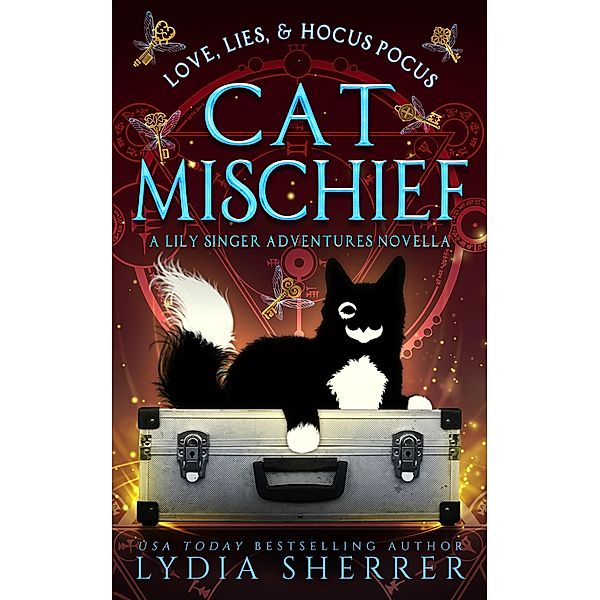 Love, Lies, and Hocus Pocus Cat Mischief (The Lily Singer Adventures Novellas, #3) / The Lily Singer Adventures Novellas, Lydia Sherrer
