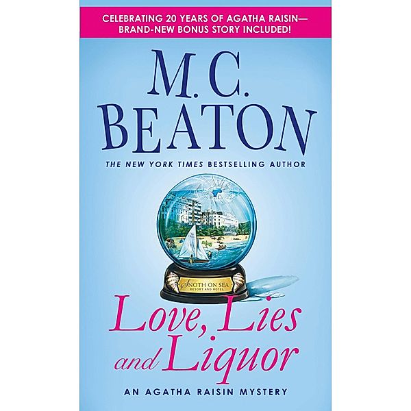 Love, Lies and Liquor / Agatha Raisin Mysteries Bd.17, M. C. Beaton