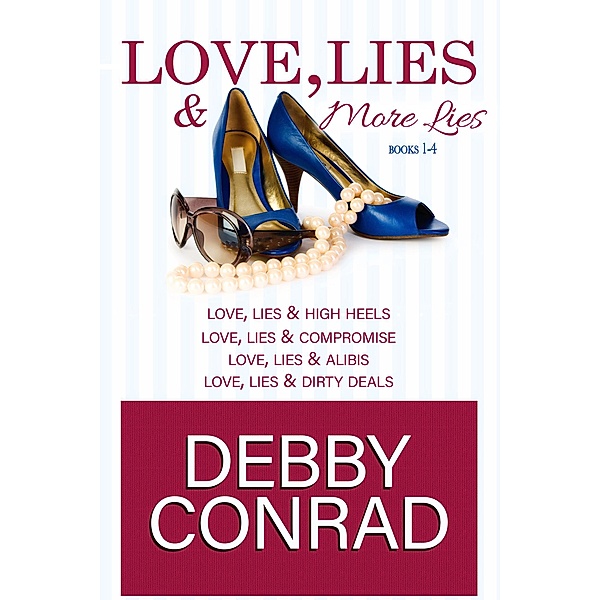Love, Lies and More Lies - Books 1-4, Debby Conrad