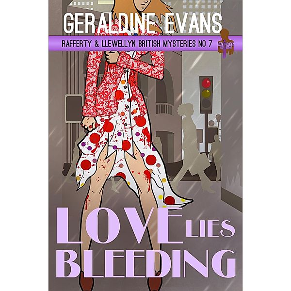 Love Lies Bleeding (Rafferty & Llewellyn British Mysteries, #8) / Rafferty & Llewellyn British Mysteries, Geraldine Evans