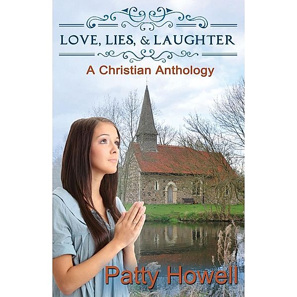 Love, Lies, & Laughter, Patty Howell