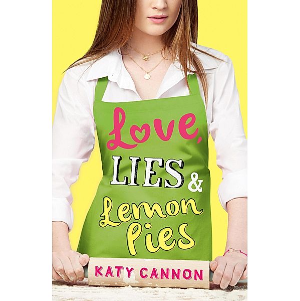 Love, Lies & Lemon Pies / Love, Lies & Lemon Pies Bd.1, Katy Cannon
