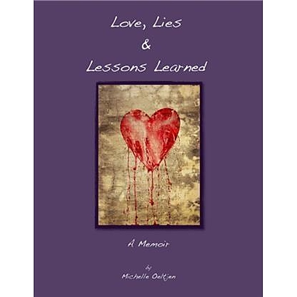 Love, Lies & Lessons Learned, Michelle Oeltjen