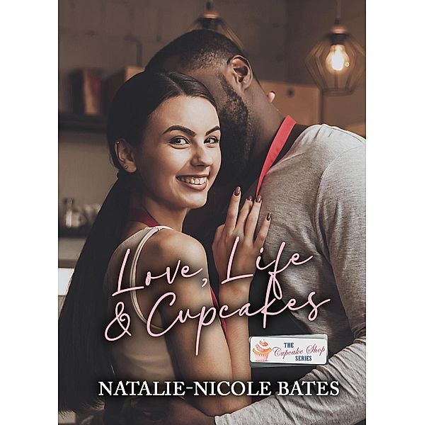 Love, Life and Cupcakes, Natalie-Nicole Bates