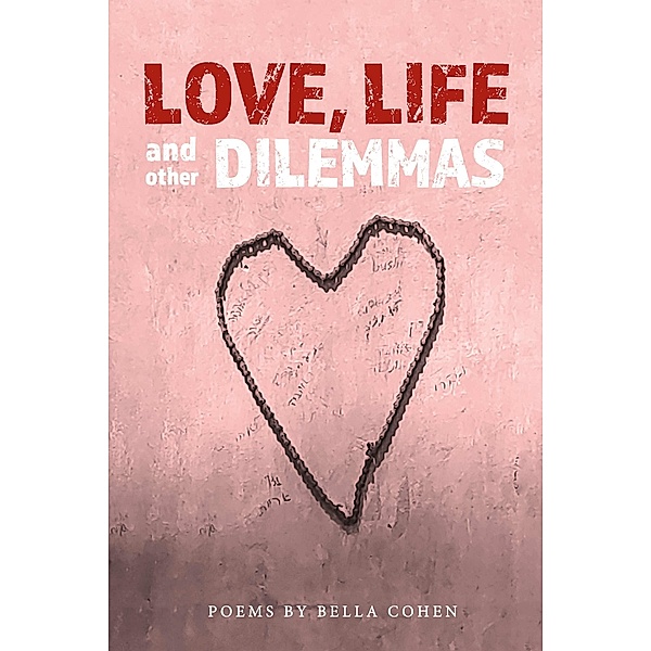 LOVE, LIFE AND OTHER DILEMMAS, Bella Cohen