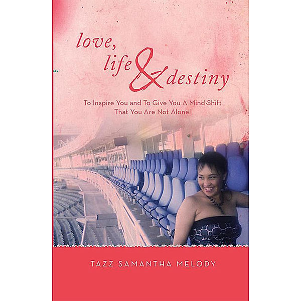 Love, Life & Destiny, Tazz Samantha Melody