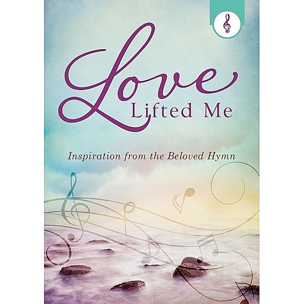 Love Lifted Me, Compiled by Barbour Staff
