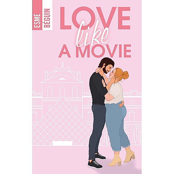 Love like a movie, Esmé Béguin