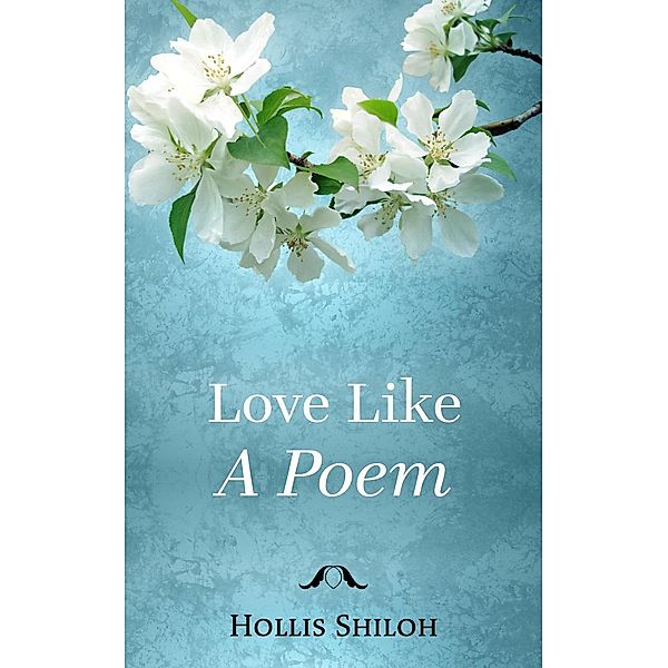 Love Like A Poem, Hollis Shiloh