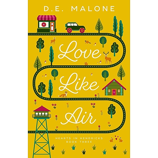 Love Like Air (Hearts in Hendricks) / Hearts in Hendricks, D. E. Malone