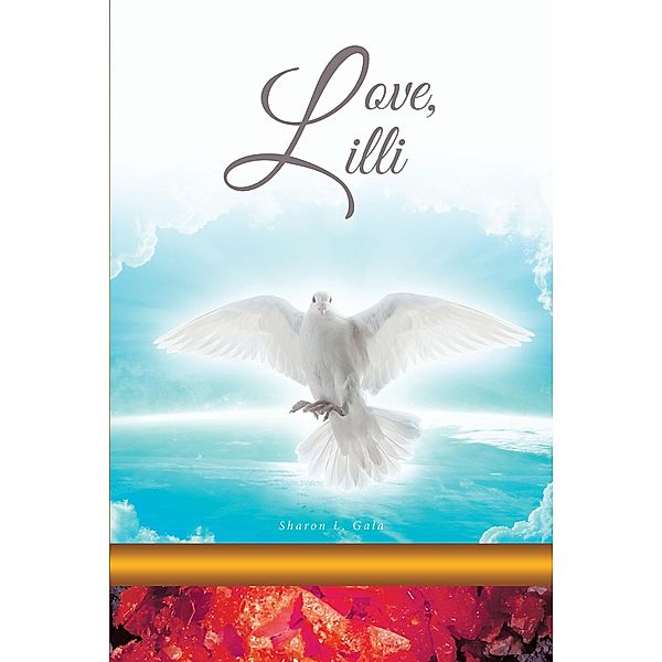 Love, Lilli, Sharon L. Gala