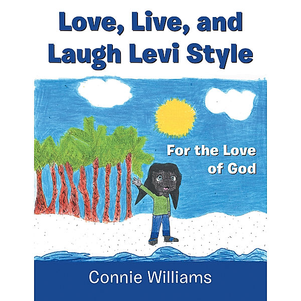 Love, Live, and Laugh Levi Style, Connie Williams
