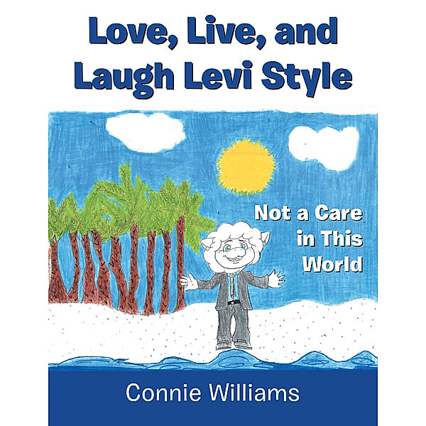 Love, Live, and Laugh Levi Style, Connie Williams