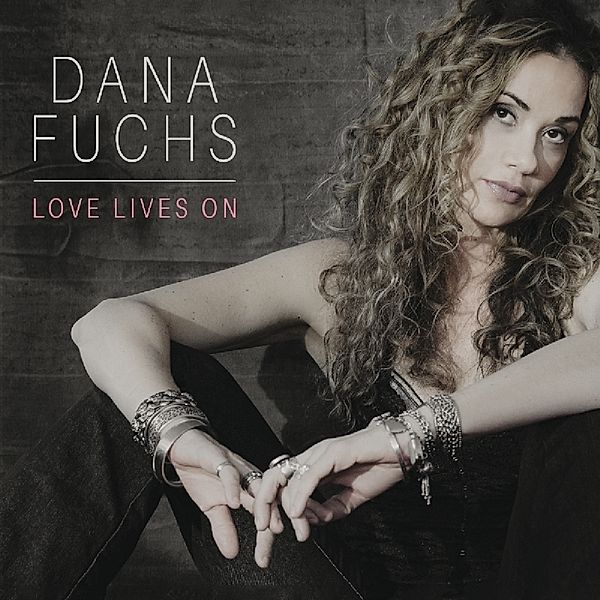 Love Lives On, Dana Fuchs