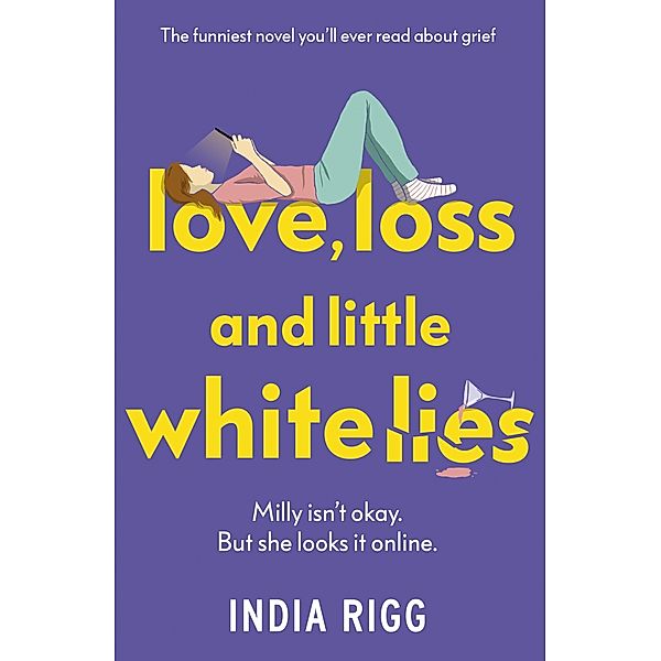 Love, Loss and Little White Lies, India Rigg