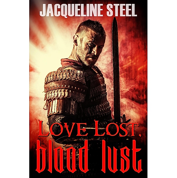 Love Lost, Blood Lust (Rage of Dracula, #1), Jacqueline Steel