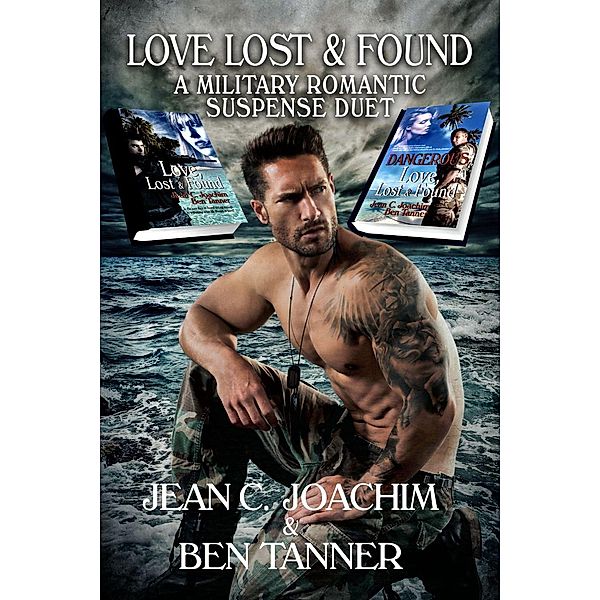 Love Lost & Found, a military romantic suspense duet, Jean C. Joachim