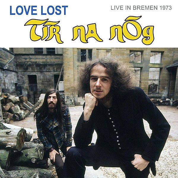 Love Lost in Bremen (live in Bremen 1973), Tir Na Nog