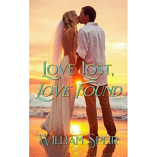 Love Lost, Love Found, William Speir