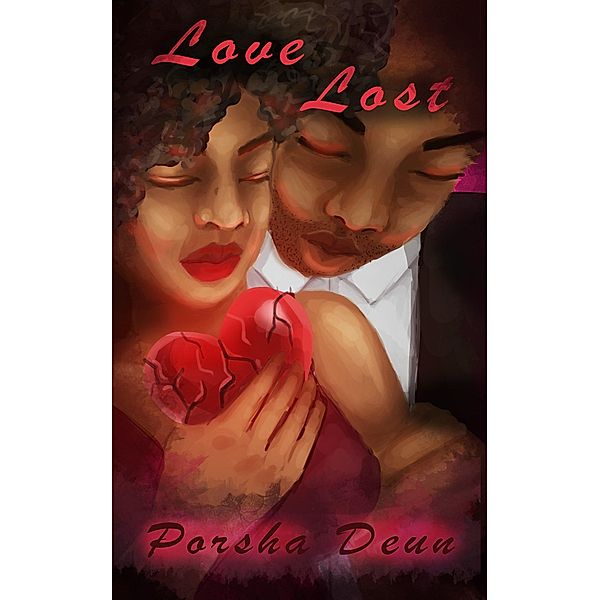 Love Lost (Love Lost Series, #1) / Love Lost Series, Porsha Deun