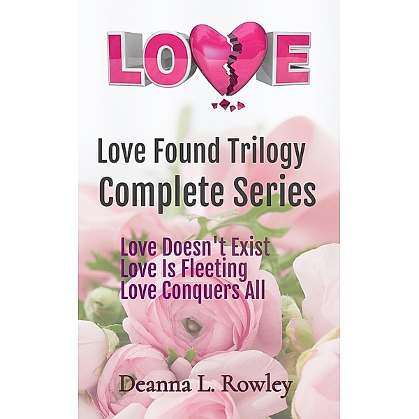 Love (Love Found, #1) / Love Found, Deanna L. Rowley