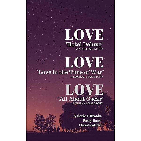 Love Love Love, Valerie J. Brooks, Patsy Hand, Chris Scofield