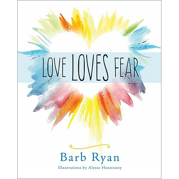 Love Loves Fear, Barb Ryan