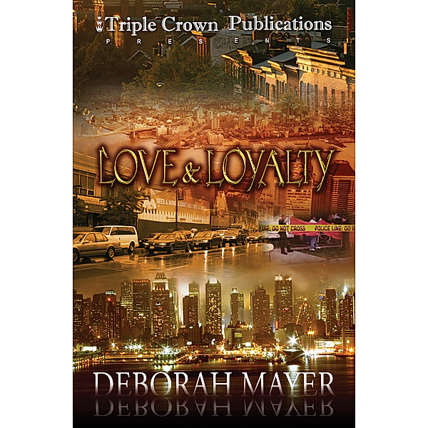 Love & Loyalty, Deborah Mayer