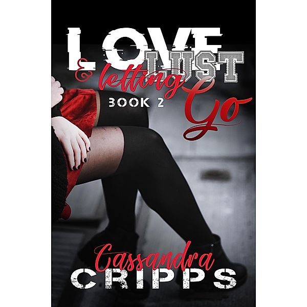 Love, Lust & Letting Go (Love & Lust) / Love & Lust, Cassandra Cripps