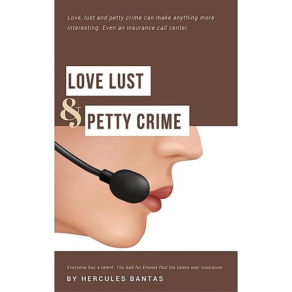 Love Lust & Petty Crime, Hercules Bantas