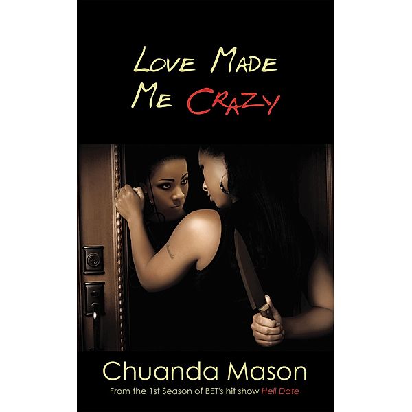 Love Made Me Crazy, Chuanda Mason