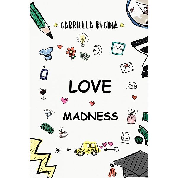 Love Madness, Gabriella Regina