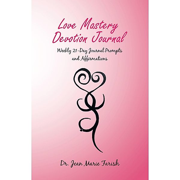 Love Mastery Devotion Journal, Jean Marie Farish